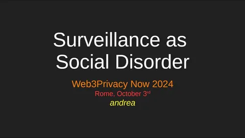 Surveillance as Social Disorder