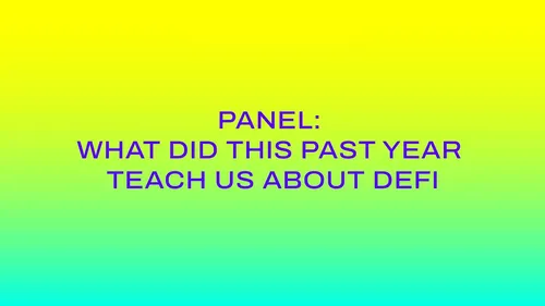 Panel: What did this past year teach us about DeFi