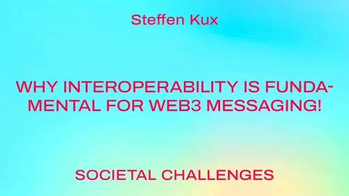 Why interoperability is fundamental for web3 messaging!