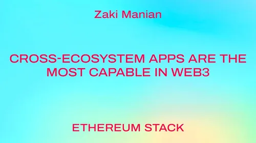 Cross-ecosystem apps are the most capable in Web3