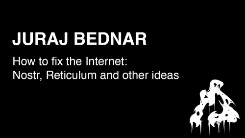 How to fix the Internet - Nostr, Reticulum and other ideas