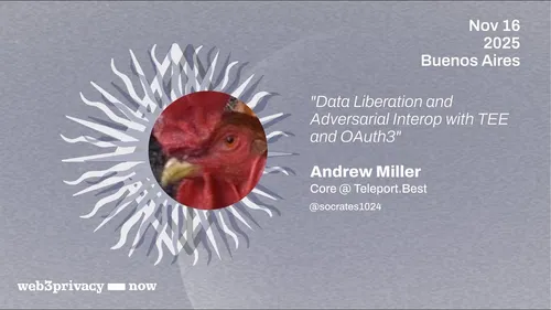 Data Liberation & Adversarial Interop with TEE and OAuth3