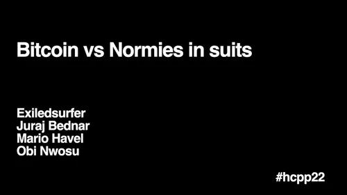 Panel discussion: Bitcoin vs Normies in suits