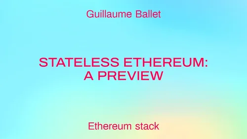 Stateless Ethereum: a preview