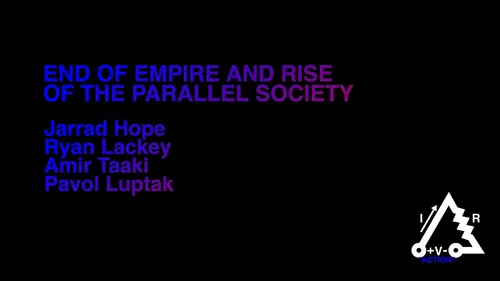 End of Empire and Rise of the Parallel Society