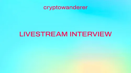 Livestream Interview with Cryptowanderer