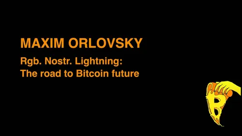 Rgb. Nostr. Lightning: the road to Bitcoin future