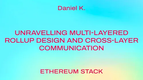 Unravelling multi-layered rollup design and cross-layer communication