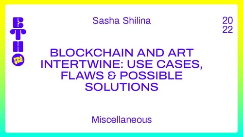 Blockchain and art intertwine: use cases, flaws & possible solutions