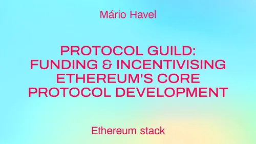 Protocol Guild: Funding & Incentivising Ethereum's Core Protocol Development