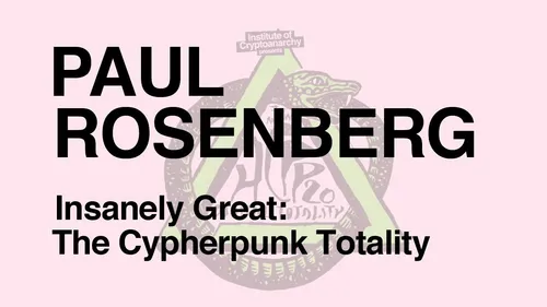 Insanely Great: The Cypherpunk Totality