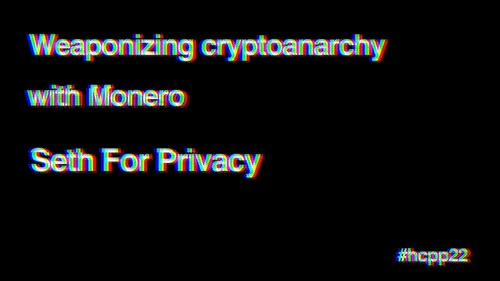 Weaponizing cryptoanarchy with Monero