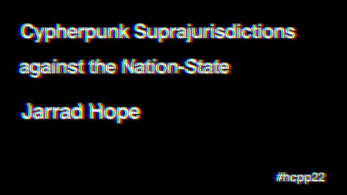 Cypherpunk Suprajurisdictions against the Nation-State