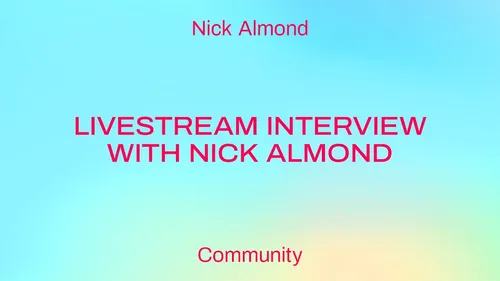 Livestream Interview with Nick Almond