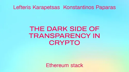 The dark side of transparency in crypto